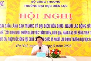 Trường Đại học Điện lực đối thoại với viên chức, người lao động

