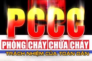 Tăng cường công tác phòng cháy, chữa cháy theo chỉ đạo của Tổng Bí thư Nguyễn Phú Trọng