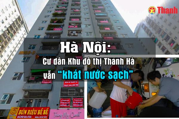 Hà Nội: Cư dân Khu Đô thị Thanh Hà vẫn “khát nước sạch”