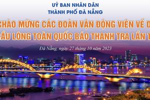 Chánh Văn phòng Thanh tra TP Đà Nẵng Nguyễn Quốc Dũ: Đà Nẵng làm hết mình vì sự thành công của giải