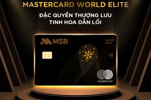Thẻ tín dụng cao cấp Mastercard World Elite đầu tiên tại Việt Nam chính thức ra mắt