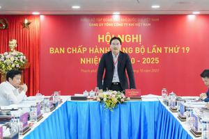 Hội nghị Ban Chấp hành Đảng bộ PV GAS mở rộng lần thứ 19, nhiệm kỳ 2020-2025

