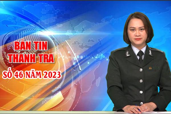 Bản tin Thanh tra số 46 năm 2023