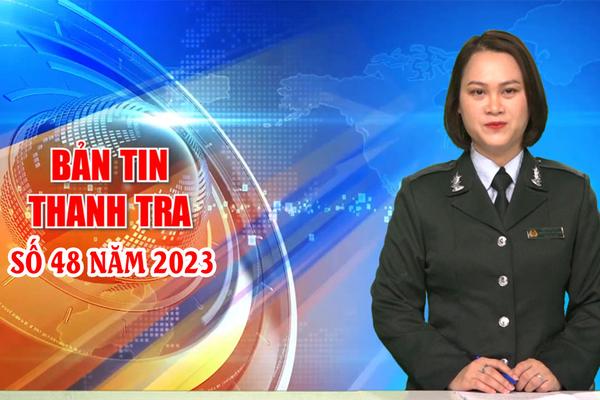 Bản tin Thanh tra số 48 năm 2023