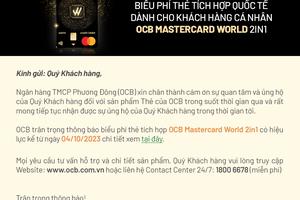 OCB thông báo biểu phí thẻ tích hợp quốc tế MasterCard World dành cho khách hàng cá nhân
