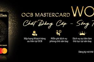 OCB Mastercard World: Thẻ đen quyền lực dành cho giới thượng lưu