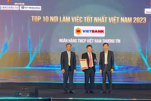 Vietbank nhận giải thưởng top 100 nhà tuyển dụng hàng đầu Việt Nam và top 10 nơi làm việc tốt nhất Việt Nam