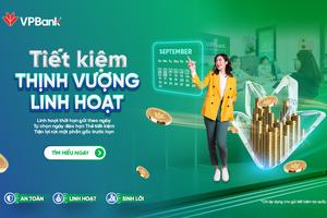 Linh hoạt tiền gửi với kỳ hạn theo ngày cùng Tiết kiệm Thịnh Vượng của VPBank