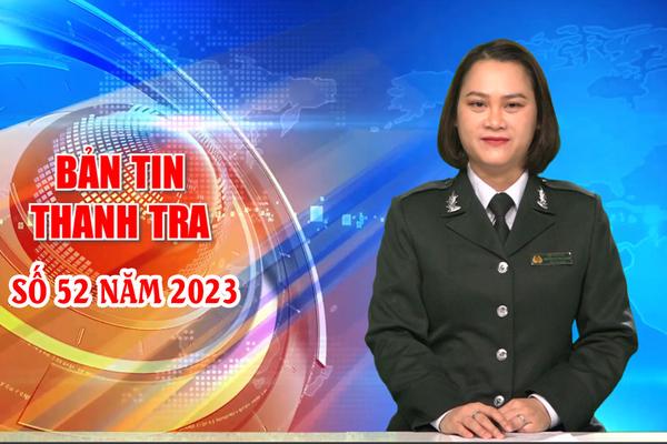 Bản tin Thanh tra số 52 năm 2023