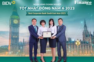 BIDV giữ vững vị trí Ngân hàng SME và Ngân hàng Doanh nghiệp tốt nhất Đông Nam Á

