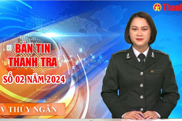 Bản tin Thanh tra số 02 năm 2024