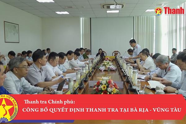 Thanh tra Chính phủ công bố quyết định thanh tra tại UBND tỉnh Bà Rịa - Vũng Tàu