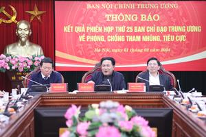 Thông báo phiên họp 25 của Ban Chỉ đạo Trung ương về phòng chống tham nhũng, tiêu cực