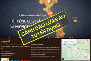 LPBank cảnh báo chiêu trò mạo danh ngân hàng lừa tuyển dụng nhân sự để chiếm đoạt tài sản