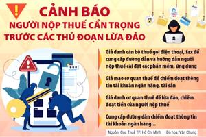 Cảnh báo hành vi giả danh cán bộ thuế, cơ quan thuế để lừa đảo