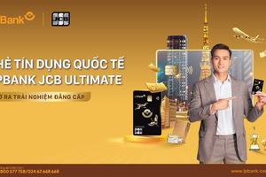  Mừng sinh nhật lần thứ 16, LPBank ra mắt thẻ tín dụng quốc tế LPBank JCB Ultimate