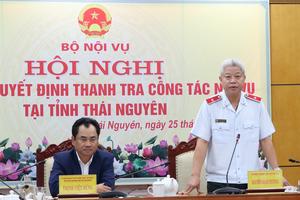 Bộ Nội vụ công bố quyết định thanh tra tại tỉnh Thái Nguyên