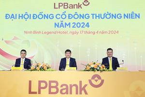 Đại hội đồng cổ đông LPBank: Đổi tên Ngân hàng để phù hợp hơn với giai đoạn phát triển mới