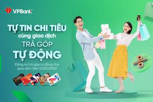 Linh hoạt tự động trả góp cùng thẻ tín dụng VPBank