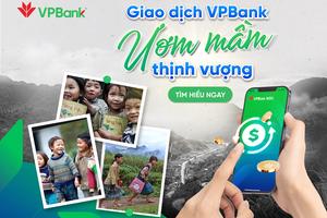 Cùng VPBank ươm mầm thịnh vượng cho cộng đồng