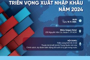 VietinBank tổ chức Hội thảo Triển vọng Xuất nhập khẩu năm 2024