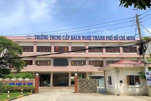 Phát hiện vi phạm tại Trường Trung cấp Bách nghệ Thành phố Hồ Chí Minh