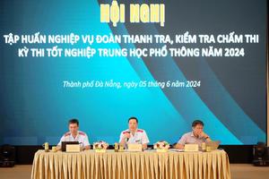 Thanh, kiểm tra chấm thi tốt nghiệp THPT 2024 phải chặt chẽ, khách quan và công bằng