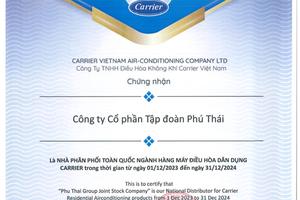 Tập đoàn Phú Thái chính thức trở thành đối tác chiến lược phân phối điều hòa không khí Carrier trên toàn quốc