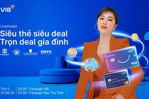 Cùng Bảo Thy ‘săn’ ưu đãi giảm đến 67% khi mua sắm bằng thẻ VIB