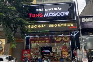 Thanh Hoá: Phạt hộ kinh doanh Tùng MOSCOW vì bán hàng hóa giả mạo nhãn hiệu