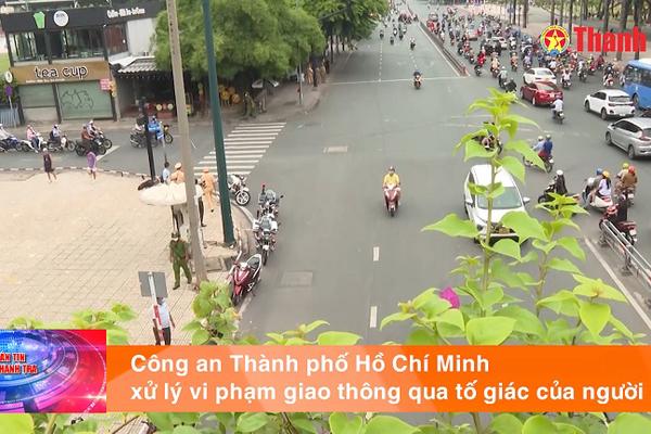 Công an Thành phố Hồ Chí Minh xử lý vi phạm giao thông qua tố giác của người dân