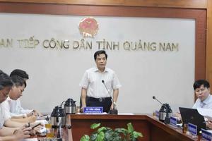 Kết luận phiên tiếp công dân định kỳ tháng 8 của Chủ tịch UBND tỉnh Quảng Nam