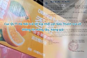 Cục Quản lý thị trường Hà Nội trả lời về phản ánh của Báo Thanh tra