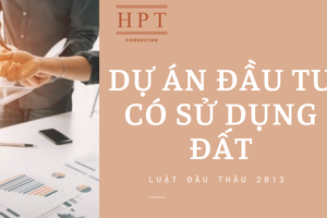 Lựa chọn nhà đầu tư thực hiện dự án đầu tư có sử dụng đất phải tổ chức đấu thầu