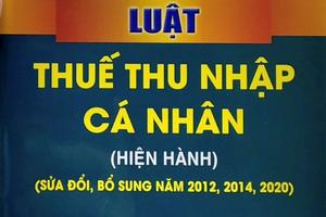 Luật Thuế thu nhập cá nhân: Chưa thể điều chỉnh mức giảm trừ gia cảnh