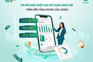 Ưu đãi đặc biệt từ sự kết hợp BIDV - CASSO
