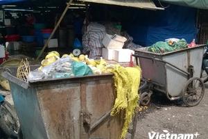 Nhức nhối ô nhiễm môi trường ở chợ đầu mối lớn nhất miền Bắc