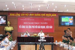 Khẩn trương xây dựng kế hoạch ứng phó với tình huống siêu bão đổ bộ