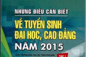 Hôm nay phát hành “Những điều cần biết về tuyển sinh ĐH, CĐ 2015"