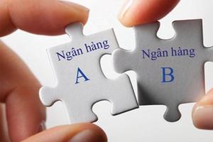 Sẽ có hơn 10 ngân hàng bị “xóa tên” khỏi thị trường