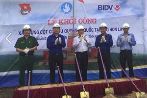 Khởi công xây dựng cột cờ Tổ quốc trên Đảo Hòn La - Quảng Bình