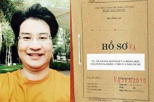 Áp dụng các biện pháp thu hồi tài sản "khủng" của Giang Kim Đạt