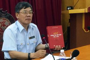 Viết sử ngành Thanh tra: Không tô hồng, cũng không bóp méo