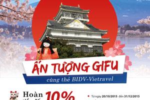 Chương trình: Ấn tượng Gifu cùng thẻ BIDV Vietravel
