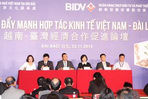 BIDV  đồng tổ chức  Diễn đàn ''Đẩy mạnh hợp tác kinh tế Việt Nam - Đài Loan''