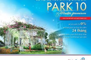 Vay vốn mua căn hộ Park 10 Master Premium với lãi suất 0%