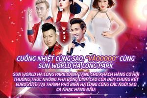 Tưng bừng chung kết Euro cùng sao tại Sun World Ha Long Park 