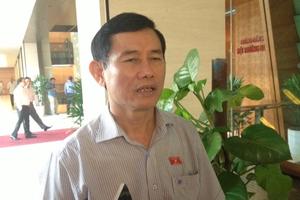 Phó Đoàn ĐBQH Quảng Bình: “Xử lý nghiêm những trường hợp tiếp tay cho Formosa”