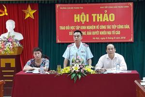 Trao đổi kinh nghiệm thực tiễn tiếp dân, giải quyết khiếu nại, tố cáo