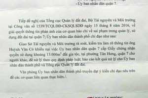 Vụ GCNQSDĐ không có hồ sơ gốc tại quận 7: Tổng cục Quản lý Đất đai yêu cầu làm rõ